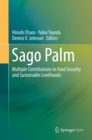 Sago Palm : Multiple Contributions to Food Security and Sustainable Livelihoods - eBook