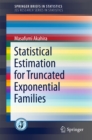 Statistical Estimation for Truncated Exponential Families - eBook