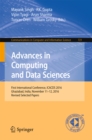 Advances in Computing and Data Sciences : First International Conference, ICACDS 2016, Ghaziabad, India, November 11-12, 2016, Revised Selected Papers - eBook