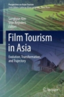 Film Tourism in Asia : Evolution, Transformation, and Trajectory - eBook