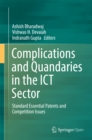 Complications and Quandaries in the ICT Sector : Standard Essential Patents and Competition Issues - eBook