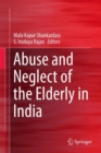 Abuse and Neglect of the Elderly in India - eBook