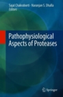 Pathophysiological Aspects of Proteases - eBook