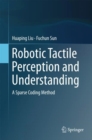 Robotic Tactile Perception and Understanding : A Sparse Coding Method - eBook