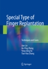 Special Type of Finger Replantation : Techniques and Cases - eBook