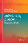 Understanding Education : History, Politics and Practice - eBook