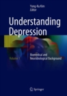 Understanding Depression : Volume 1. Biomedical and Neurobiological Background - eBook