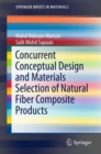 Concurrent Conceptual Design and Materials Selection of Natural Fiber Composite Products - eBook