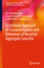 Systematic Approach of Characterisation and Behaviour of Recycled Aggregate Concrete - eBook