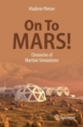 On To Mars! : Chronicles of Martian Simulations - eBook