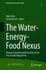 The Water-Energy-Food Nexus : Human-Environmental Security in the Asia-Pacific Ring of Fire - Book