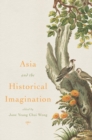Asia and the Historical Imagination - Book