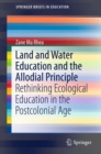 Land and Water Education and the Allodial Principle : Rethinking Ecological Education in the Postcolonial Age - eBook