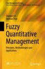 Fuzzy Quantitative Management : Principles, Methodologies and Applications - eBook