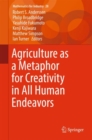 Agriculture as a Metaphor for Creativity in All Human Endeavors - eBook
