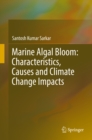 Marine Algal Bloom: Characteristics, Causes and Climate Change Impacts - eBook