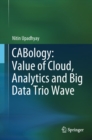 CABology: Value of Cloud, Analytics and Big Data Trio Wave - eBook