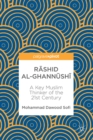 Rashid al-Ghannushi : A Key Muslim Thinker of the 21st Century - eBook