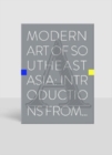 Modern Art of Southeast Asia : Introductions from A to Z - Book
