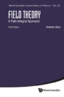 Field Theory: A Path Integral Approach (Third Edition) - eBook