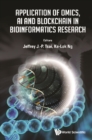Application Of Omics, Ai And Blockchain In Bioinformatics Research - eBook