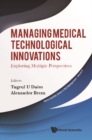 Managing Medical Technological Innovations: Exploring Multiple Perspectives - eBook