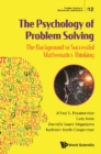 Psychology Of Problem Solving, The: The Background To Successful Mathematics Thinking - eBook