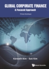 Global Corporate Finance: A Focused Approach (Third Edition) - eBook