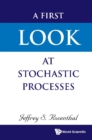 First Look At Stochastic Processes, A - eBook