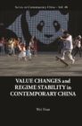 Value Changes And Regime Stability In Contemporary China - eBook
