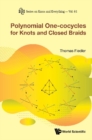 Polynomial One-cocycles For Knots And Closed Braids - eBook