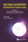 Linear Algebra And Optimization With Applications To Machine Learning - Volume Ii: Fundamentals Of Optimization Theory With Applications To Machine Learning - eBook