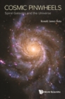 Cosmic Pinwheels: Spiral Galaxies And The Universe - eBook