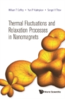 Thermal Fluctuations And Relaxation Processes In Nanomagnets - eBook