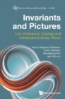 Invariants And Pictures: Low-dimensional Topology And Combinatorial Group Theory - eBook