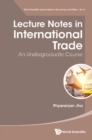 Lecture Notes In International Trade: An Undergraduate Course - eBook