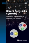 General Yang-mills Symmetry: From Quark Confinement To An Antimatter Half-universe - eBook