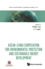 Asean-china Cooperation For Environmental Protection And Sustainable Energy Development - eBook