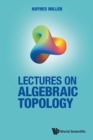 Lectures On Algebraic Topology - Book