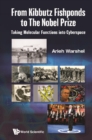 From Kibbutz Fishponds To The Nobel Prize: Taking Molecular Functions Into Cyberspace - eBook