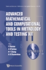 Advanced Mathematical And Computational Tools In Metrology And Testing Xii - eBook