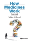 How Medicines Work: Illustrated - Book