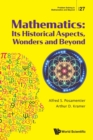 Mathematics: Its Historical Aspects, Wonders And Beyond - Book