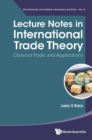 Lecture Notes In International Trade Theory: Classical Trade And Applications - eBook
