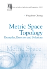 Metric Space Topology: Examples, Exercises And Solutions - eBook