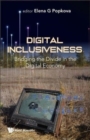 Digital Inclusiveness: Bridging The Divide In The Digital Economy - Book