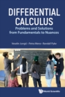 Differential Calculus: Problems And Solutions From Fundamentals To Nuances - eBook