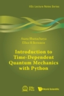 Introduction To Time-dependent Quantum Mechanics With Python - eBook