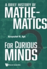 Brief History Of Mathematics For Curious Minds, A - eBook