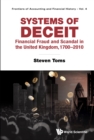 Systems Of Deceit: Financial Fraud And Scandal In The United Kingdom, 1700-2010 - eBook